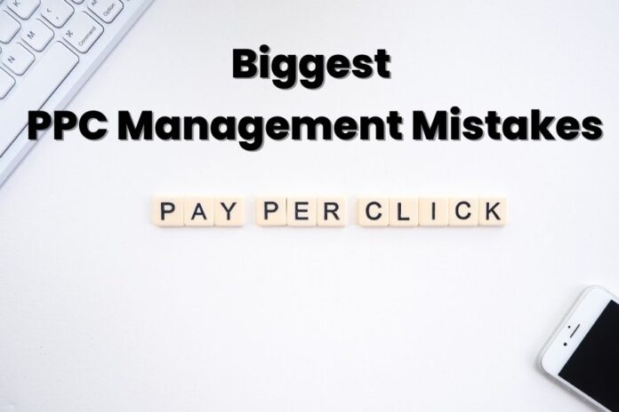 Biggest PPC Management Mistakes