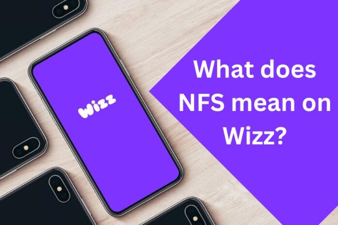 What does NFS mean on Wizz