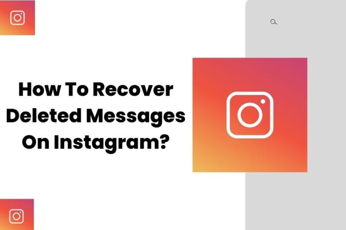 How To Recover Deleted Message On Instagram