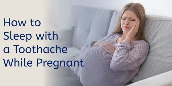 How-to-Sleep-with-a-Toothache-While-Pregnant