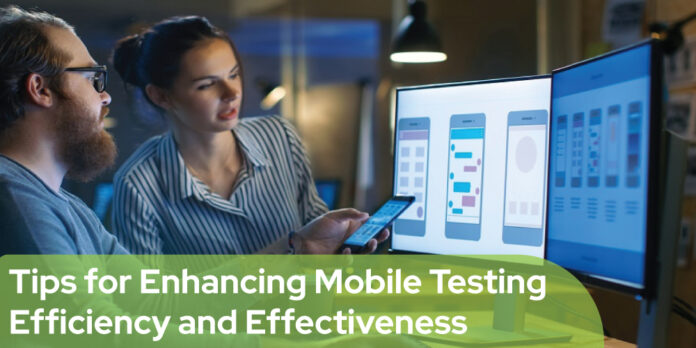 Tips-for-Enhancing-Mobile-Testing-Efficiency-and-Effectiveness